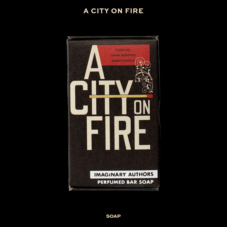 A CITY ON FIRE.