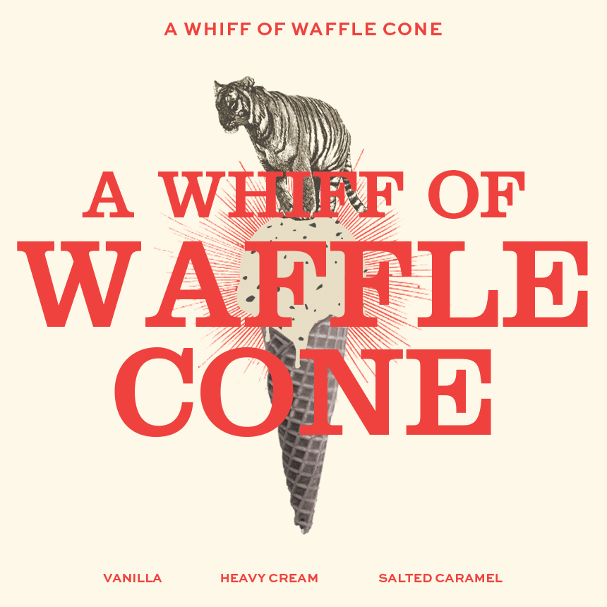 A WHIFF OF WAFFLECONE.